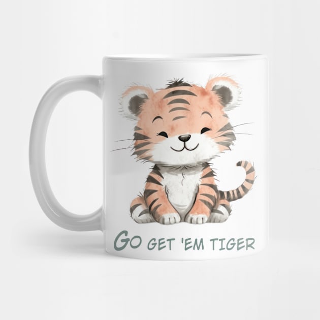 Go Get 'Em Tiger Cute Baby Tiger by Alienated